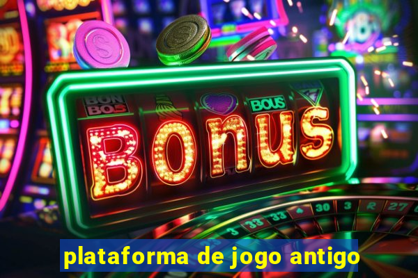 plataforma de jogo antigo